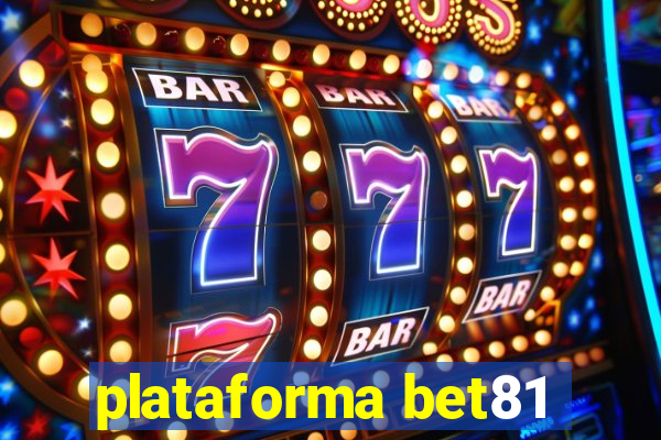 plataforma bet81